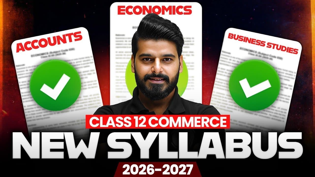 Class 12 Commerce Syllabus 2026-27 🔥 | Full Syllabus + Strategy Guide - Summary, Key Takeaways & FAQ