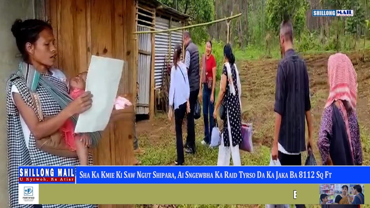 Sha Ka Kmie Ki Saw Ngut Shipara, Ai Sngewbha Ka Raid Tyrso Da Ka Jaka Ba 8112 Sq Ft - Sha Ka Kmie Ki Saw Ngut Shipara - International Work & Local Growth