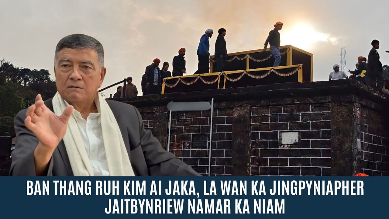 BAN THANG RUH KIM AI JAKA, LA WAN KA JINGPYNIAPHER JAITBYNRIEW NAMAR KA NIAM - Community Insights