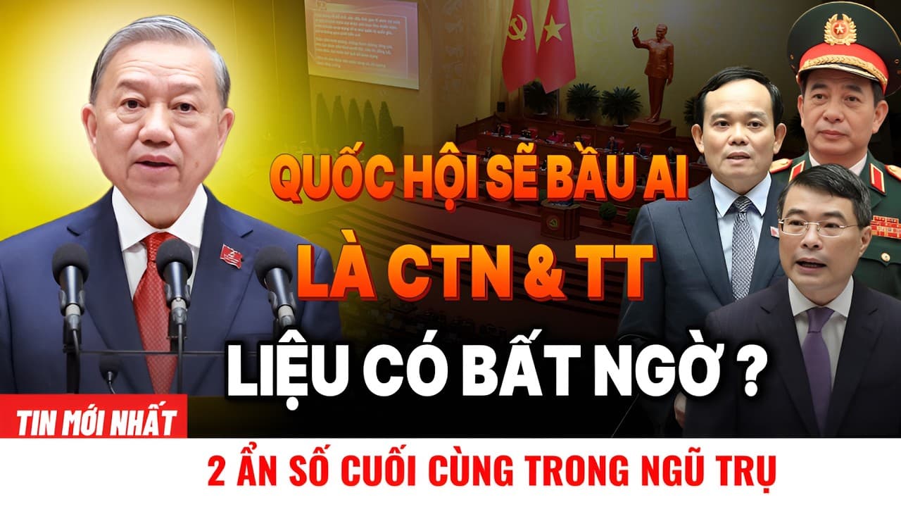 [PODCAST] Quốc hội sẽ bầu ai làm Chủ Tịch Nước & Thủ Tướng Chính Phủ ? Liệu có bất ngờ ? - Summary & Insights