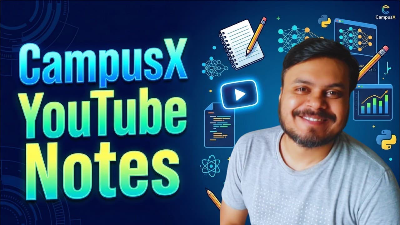 The Most Detailed Notes for Data Science, Machine Learning, Deep Learning and More by CampusX - Summary, Key Takeaways & FAQ