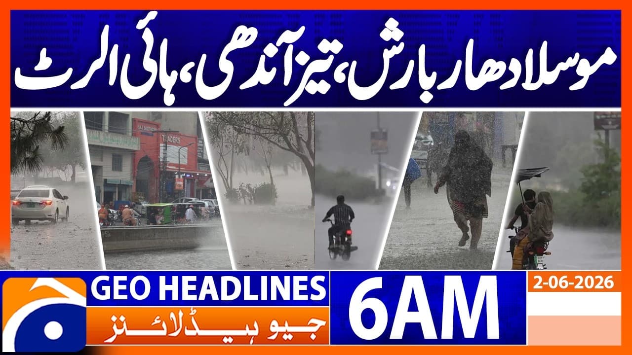 Heavy rain, strong winds, high alert : Weather Update | 6 AM Headlines GeoNews | 2 June 2026 - Key Insights