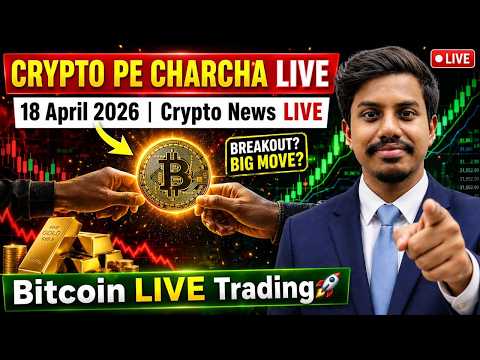 Crypto Pe Charcha LIVE 18 April 2026  | Cryptocurrency News Live and Bitcoin Live Trading - Crypto Pe Charcha LIVE 18 April 2026 | Cryptocurrency News Live and Bitcoin Live Trading - Summary, Insights & Trends