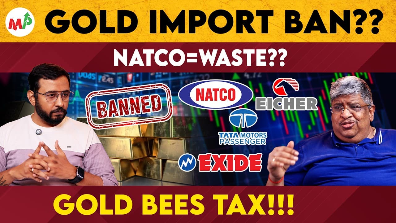 தங்கம் இறக்குமதிக்கு தடையா??  |  gold   | Moneypechu | AI | NATCO | Eicher Motors |  TMPV | Exide | - தங்கம் இறக்குமதிக்கு தடையா?? | Moneypechu's Insight