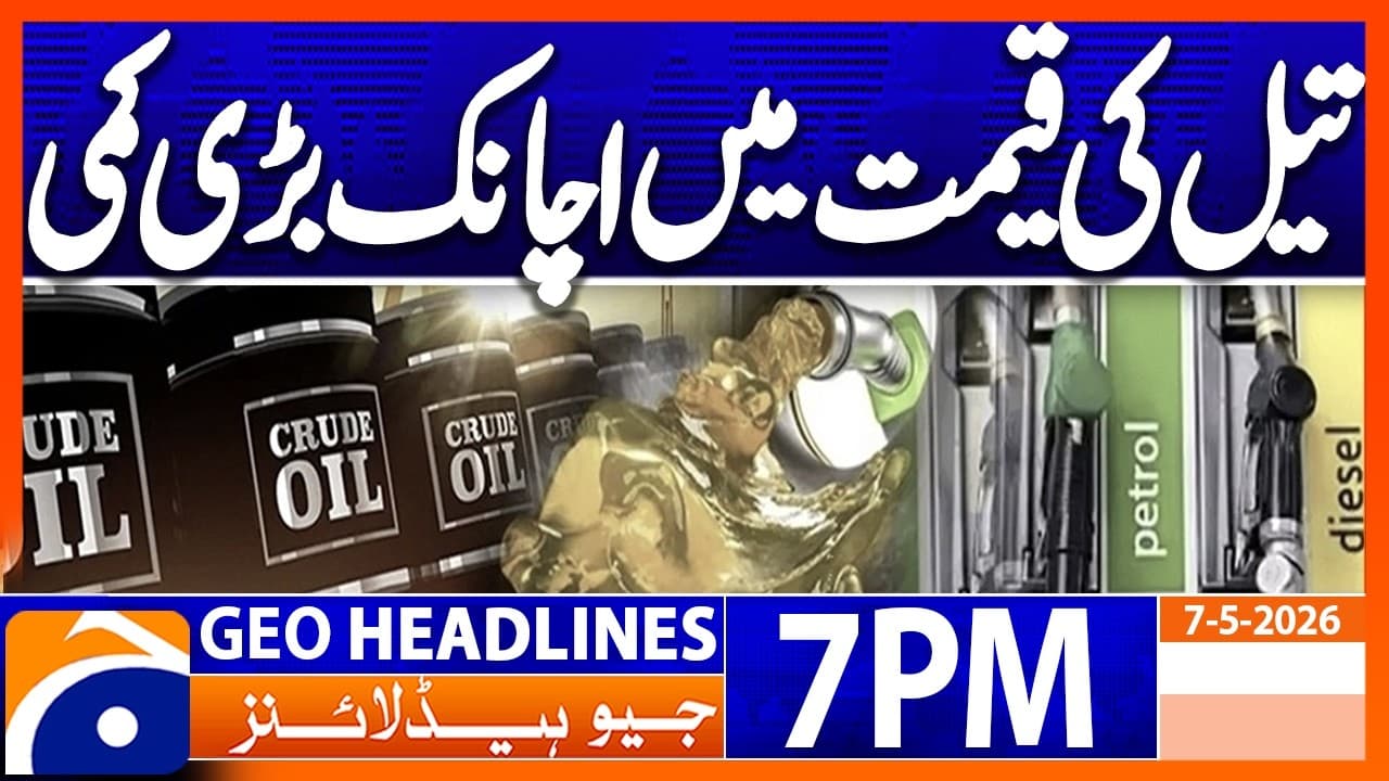 Big Change in OIL Prices | 7PM Headlines Geo News (7 May 2026) - Summary, Key Takeaways & FAQ